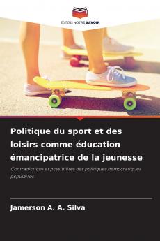 Politique du sport et des loisirs comme éducation émancipatrice de la jeunesse