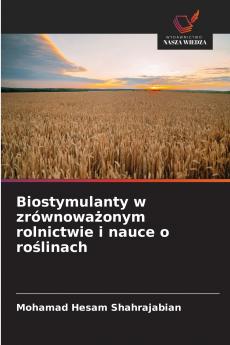 Biostymulanty w zrównoważonym rolnictwie i nauce o roślinach