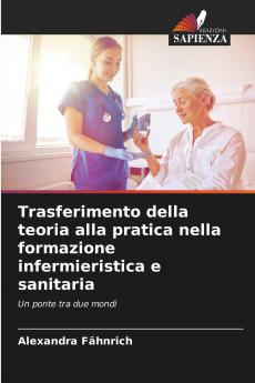 Trasferimento della teoria alla pratica nella formazione infermieristica e sanitaria