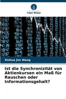 Ist die Synchronizität von Aktienkursen ein Maß für Rauschen oder Informationsgehalt?