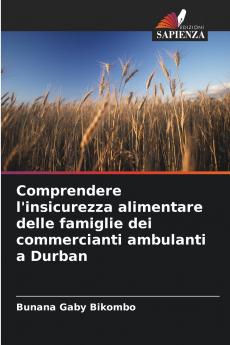 Comprendere l'insicurezza alimentare delle famiglie dei commercianti ambulanti a Durban