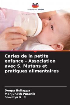 Caries de la petite enfance - Association avec S. Mutans et pratiques alimentaires