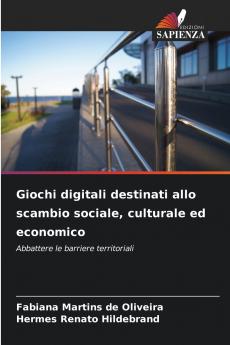 Giochi digitali destinati allo scambio sociale culturale ed economico