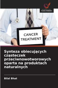Synteza obiecujących cząsteczek przeciwnowotworowych oparta na produktach naturalnych