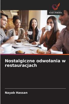 Nostalgiczne odwołania w restauracjach