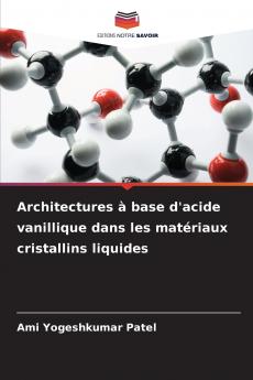 Architectures à base d'acide vanillique dans les matériaux cristallins liquides