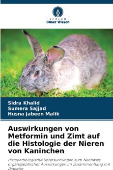 Auswirkungen von Metformin und Zimt auf die Histologie der Nieren von Kaninchen
