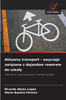 Aktywny transport - zwyczaje związane z dojazdem rowerem do szkoły