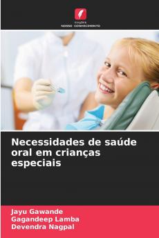 Necessidades de saúde oral em crianças especiais