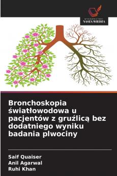 Bronchoskopia światłowodowa u pacjentów z gruźlicą bez dodatniego wyniku badania plwociny