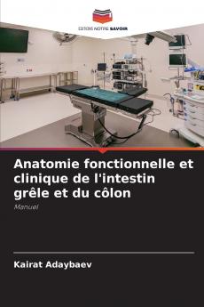Anatomie fonctionnelle et clinique de l'intestin grêle et du côlon