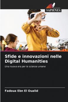Sfide e innovazioni nelle Digital Humanities