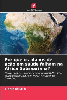 Por que os planos de ação em saúde falham na África Subsaariana?