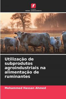 Utilização de subprodutos agroindustriais na alimentação de ruminantes