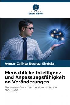 Menschliche Intelligenz und Anpassungsfähigkeit an Veränderungen
