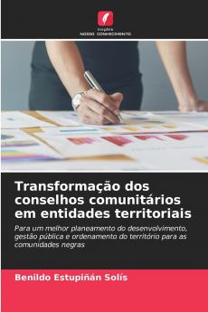 Transformação dos conselhos comunitários em entidades territoriais