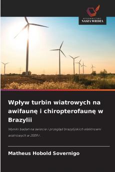 Wpływ turbin wiatrowych na awifaunę i chiropterofaunę w Brazylii