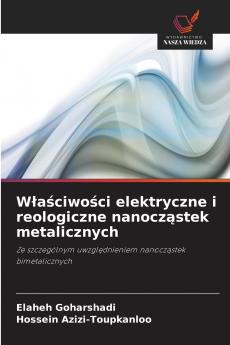 Właściwości elektryczne i reologiczne nanocząstek metalicznych