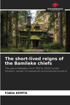 The short-lived reigns of the Bamileke chiefs
