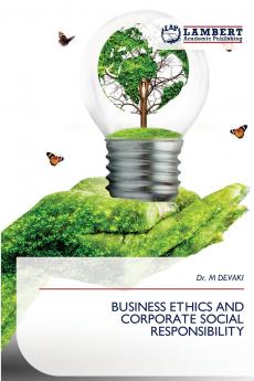 BUSINESS ETHICS AND CORPORATE SOCIAL RESPONSIBILITY