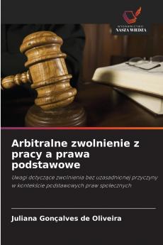 Arbitralne zwolnienie z pracy a prawa podstawowe