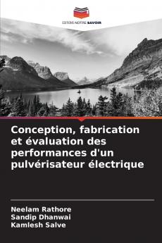 Conception fabrication et évaluation des performances d'un pulvérisateur électrique