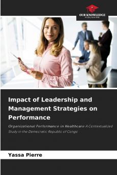 Impact of Leadership and Management Strategies on Performance