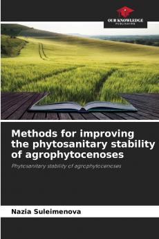 Methods for improving the phytosanitary stability of agrophytocenoses