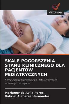 SKALE POGORSZENIA STANU KLINICZNEGO DLA PACJENTÓW PEDIATRYCZNYCH