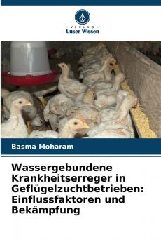 Wassergebundene Krankheitserreger in Geflügelzuchtbetrieben