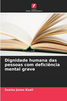 Dignidade humana das pessoas com deficiência mental grave