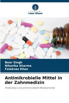 Antimikrobielle Mittel in der Zahnmedizin