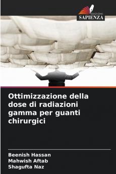 Ottimizzazione della dose di radiazioni gamma per guanti chirurgici