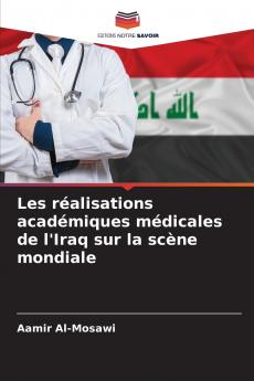 Les réalisations académiques médicales de l'Iraq sur la scène mondiale