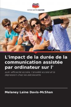 L'impact de la durée de la communication assistée par ordinateur sur l'