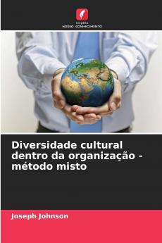 Diversidade cultural dentro da organização - método misto