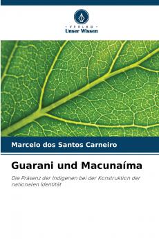 Guarani und Macunaíma