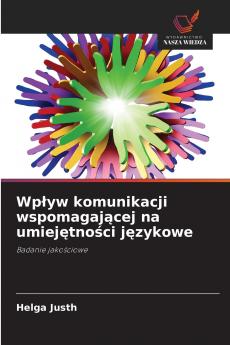 Wpływ komunikacji wspomagającej na umiejętności językowe