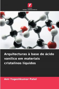 Arquitecturas à base de ácido vanílico em materiais cristalinos líquidos