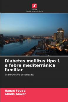 Diabetes mellitus tipo 1 e febre mediterrânica familiar
