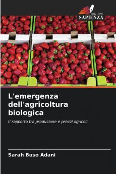 L'emergenza dell'agricoltura biologica