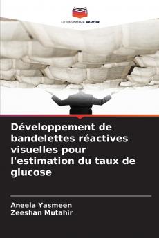 Développement de bandelettes réactives visuelles pour l'estimation du taux de glucose