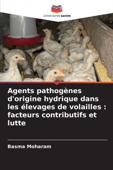 Agents pathogènes d'origine hydrique dans les élevages de volailles