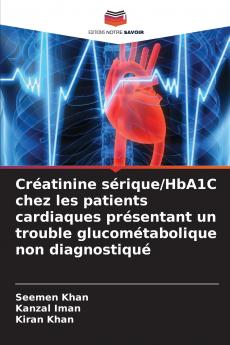 Créatinine sérique/HbA1C chez les patients cardiaques présentant un trouble glucométabolique non diagnostiqué