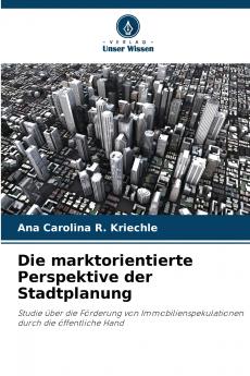Die marktorientierte Perspektive der Stadtplanung