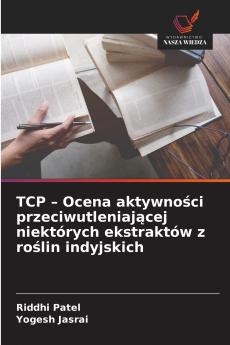 TCP - Ocena aktywności przeciwutleniającej niektórych ekstraktów z roślin indyjskich