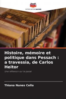 Histoire mémoire et politique dans Pessach