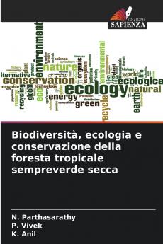 Biodiversità ecologia e conservazione della foresta tropicale sempreverde secca