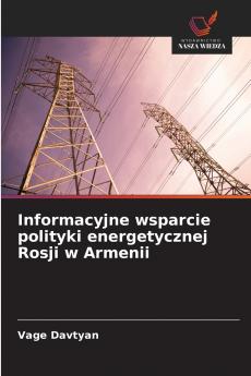Informacyjne wsparcie polityki energetycznej Rosji w Armenii