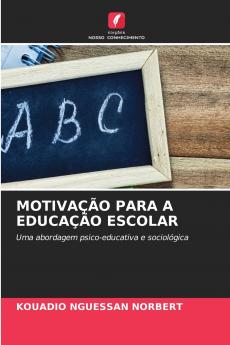 MOTIVAÇÃO PARA A EDUCAÇÃO ESCOLAR